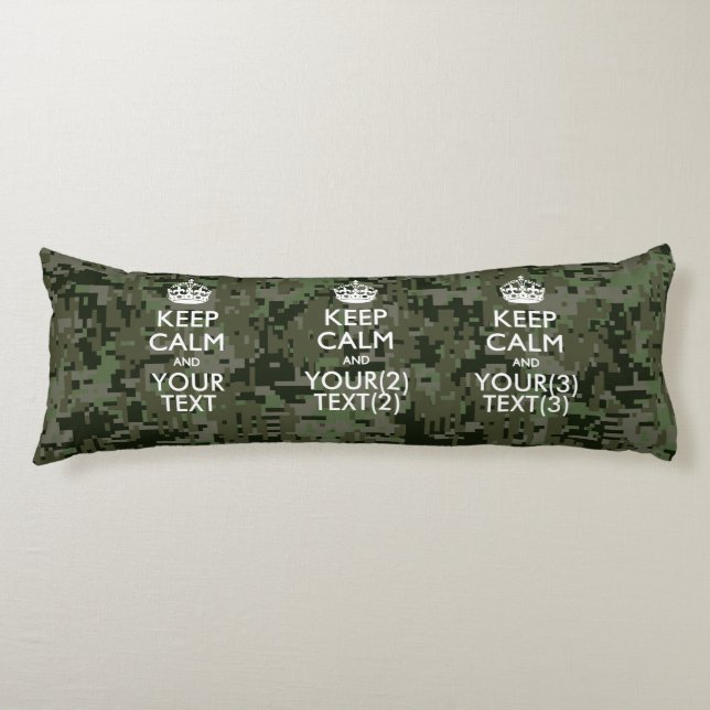 Personalized KEEP CALM AND Your Text Digital Camo Body Pillow (Front)