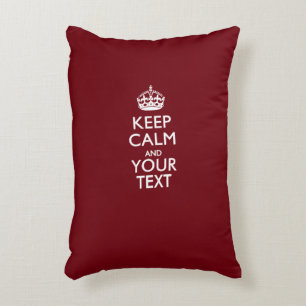 Personalized KEEP CALM AND Your Text for Burgundy Decorative Pillow