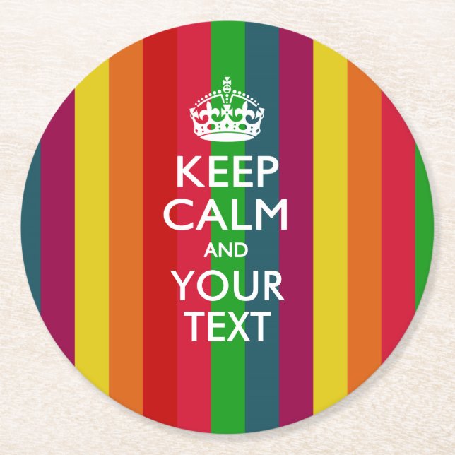 Personalized KEEP CALM AND Your Text for Rainbow Round Paper Coaster (Front)