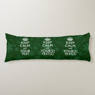 Personalized KEEP CALM AND Your Text for Snow Body Pillow