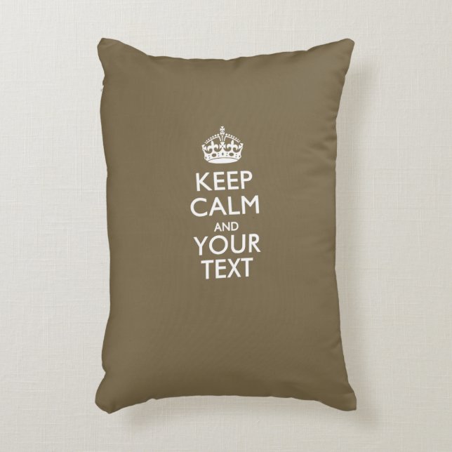 Personalized KEEP CALM AND Your Text for Taupe Decorative Pillow (Front(Vertical))