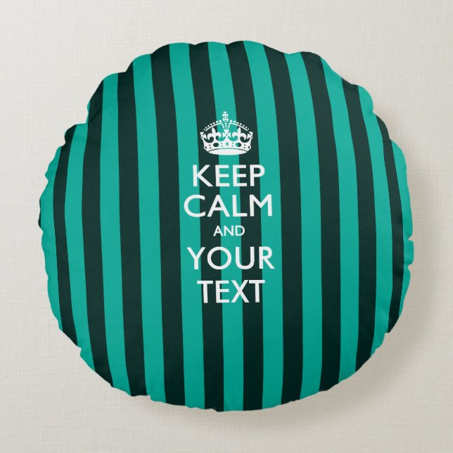 Personalized KEEP CALM AND Your Text for Turquoise Round Pillow (Front)