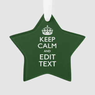 Personalized Keep Calm And Your Text Green Decor Ornament