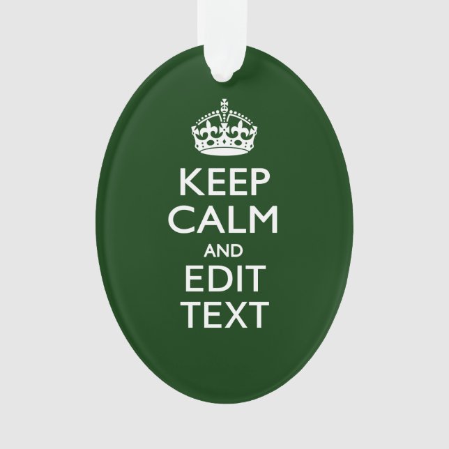 Personalized Keep Calm And Your Text Green Decor Ornament (Front)