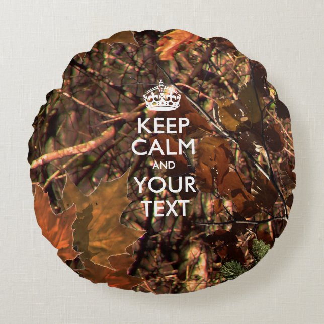 Personalized KEEP CALM AND Your Text Hunter Camo Round Pillow (Front)