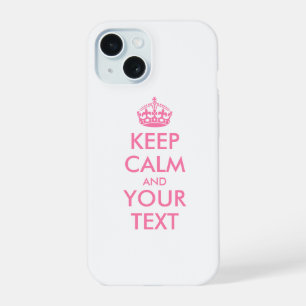 Personalized KEEP CALM and YOUR TEXT iPhone 15 Case