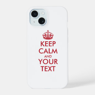 Personalized KEEP CALM and YOUR TEXT iPhone 15 Case