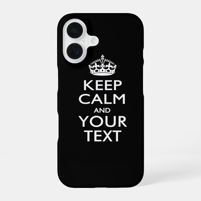 Personalized KEEP CALM AND Your Text iPhone 16 Case (Back)