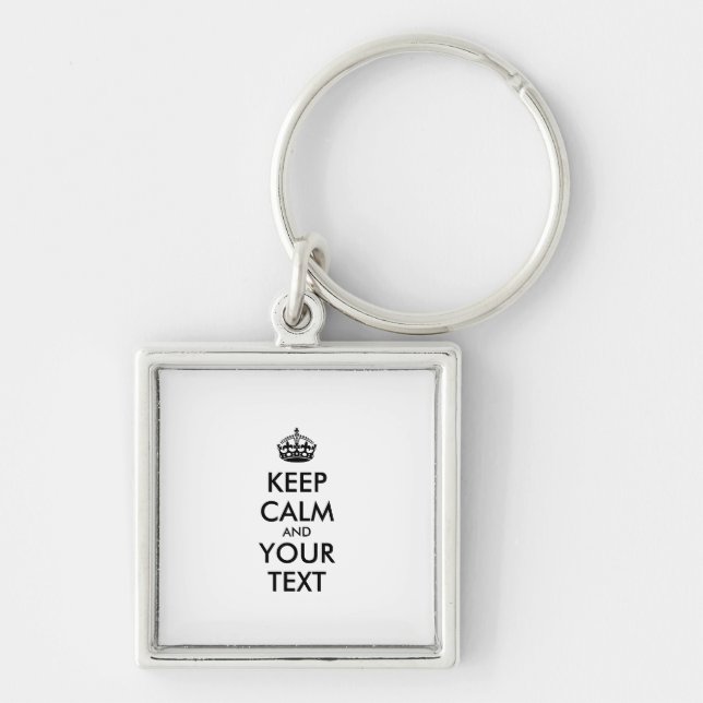 Personalized KEEP CALM and YOUR TEXT Keychain (Front)