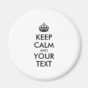 Personalized KEEP CALM and YOUR TEXT Magnet