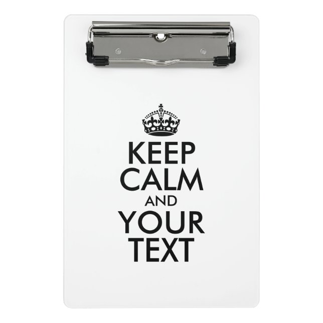 Personalized KEEP CALM and YOUR TEXT Mini Clipboard (Front)