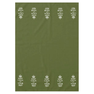 Personalized Keep Calm And Your Text Olive Green Tablecloth