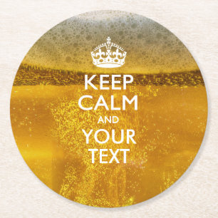 Personalized KEEP CALM AND Your Text on Beer Round Paper Coaster