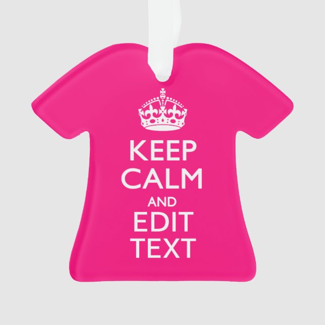 Personalized KEEP CALM AND Your Text on Fuchsia Ornament (Front)