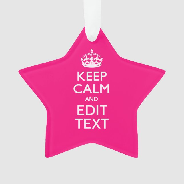 Personalized KEEP CALM AND Your Text on Fuchsia Ornament (Front)