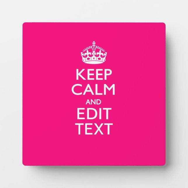 Personalized KEEP CALM AND Your Text on Fuchsia Plaque (Front)