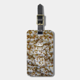 Personalized KEEP CALM AND Your Text on Popcorn Luggage Tag