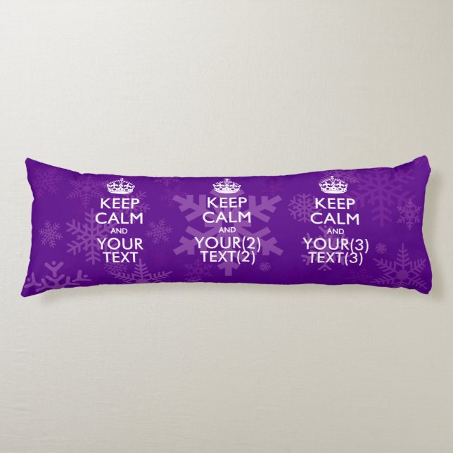 Personalized KEEP CALM AND Your Text on Snow Body Pillow (Front)