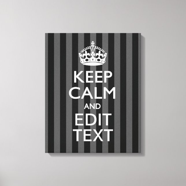 Personalized KEEP CALM AND Your Text on Stripes Canvas Print (Front)