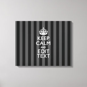 Personalized KEEP CALM AND Your Text on Stripes Canvas Print