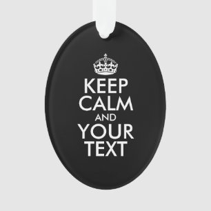Personalized KEEP CALM and YOUR TEXT Ornament