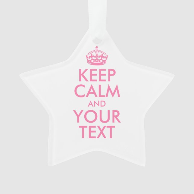 Personalized KEEP CALM and YOUR TEXT Ornament (Front)