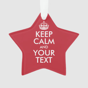 Personalized KEEP CALM and YOUR TEXT Ornament