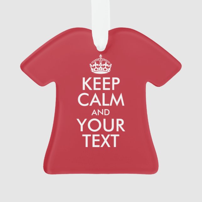 Personalized KEEP CALM and YOUR TEXT Ornament (Back)