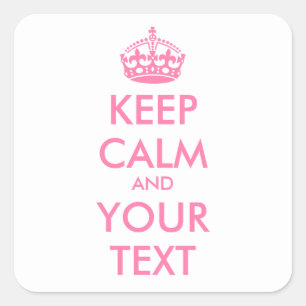 Personalized KEEP CALM and YOUR TEXT - pale pink Square Sticker