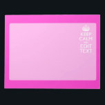 Personalized Keep Calm And Your Text Pink Decor Notepad<br><div class="desc">A personalized hot pink accent Keep Calm and Carry On style saying on a custom gift. Humourous or whimsical try on your creative words on the two editable lines of text. Remember to use CAPITAL letters for best results. Use the "Ask this Designer" link to contact us with your special...</div>