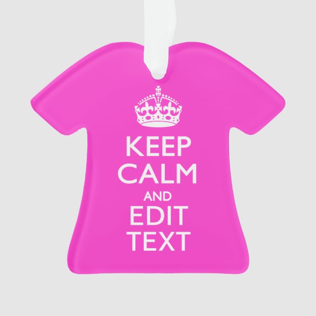Personalized Keep Calm And Your Text Pink Decor Ornament (Front)