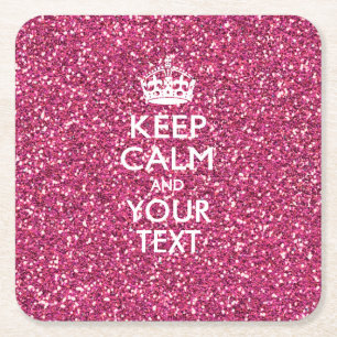 Personalized KEEP CALM AND Your Text Pink Rose Square Paper Coaster