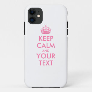 Personalized KEEP CALM and YOUR TEXT - pink words iPhone 11 Case