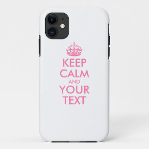 Personalized KEEP CALM and YOUR TEXT - pink words iPhone 11 Case