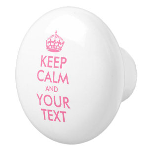 Personalized KEEP CALM and YOUR TEXT - pink words Ceramic Knob