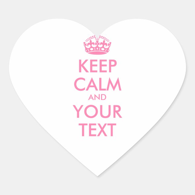 Personalized KEEP CALM and YOUR TEXT - pink words Heart Sticker (Front)