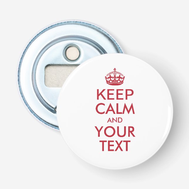 Personalized KEEP CALM and YOUR TEXT - red Bottle Opener (Front)
