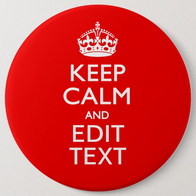 Personalized Keep Calm And Your Text Red Classic 6 Inch Round Button (Front)