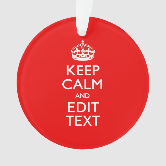 Personalized Keep Calm And Your Text Red Classic Ornament (Front)