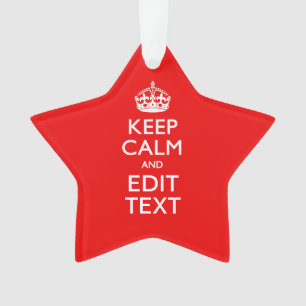 Personalized Keep Calm And Your Text Red Classic Ornament