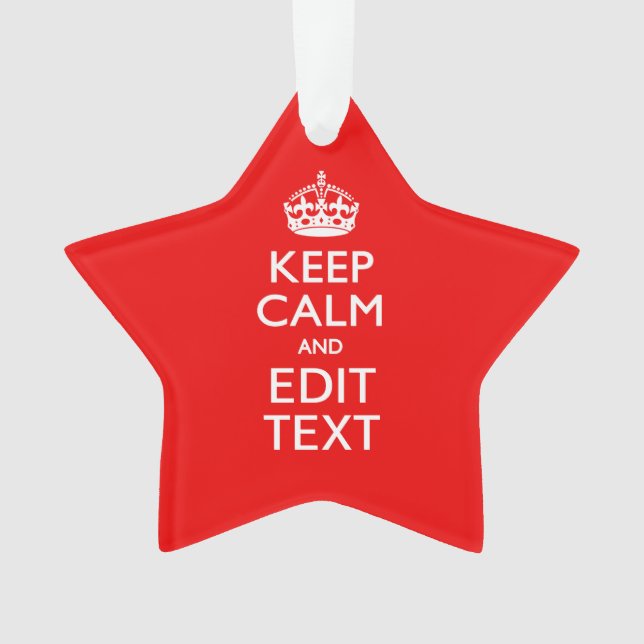 Personalized Keep Calm And Your Text Red Classic Ornament (Front)