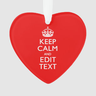 Personalized Keep Calm And Your Text Red Classic Ornament