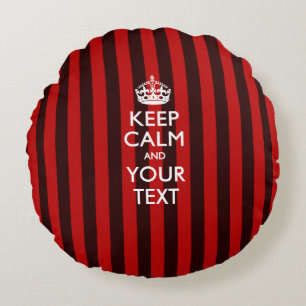 Personalized KEEP CALM AND Your Text Red Stripes Round Pillow