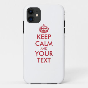 Personalized KEEP CALM and YOUR TEXT - red words iPhone 11 Case