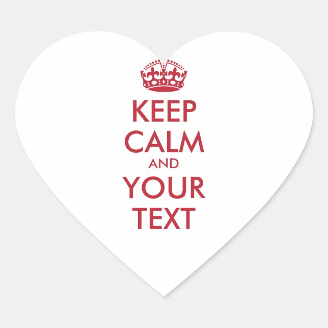 Personalized KEEP CALM and YOUR TEXT - red words Heart Sticker (Front)