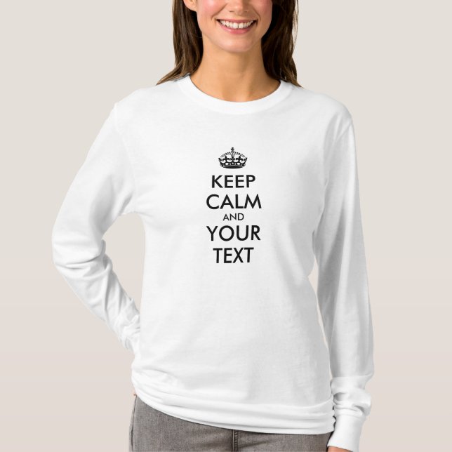 Personalized KEEP CALM and YOUR TEXT T-Shirt (Front)