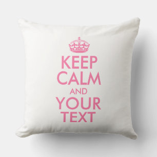 Personalized KEEP CALM and YOUR TEXT Throw Pillow