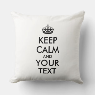 Personalized KEEP CALM and YOUR TEXT Throw Pillow