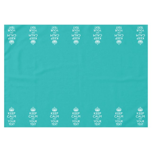 Personalized Keep Calm And Your Text Turquoise Tablecloth (Front (Horizontal))