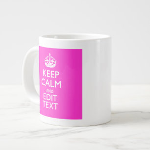 Personalized KEEP CALM AND Your Text Vibrant Pink Large Coffee Mug